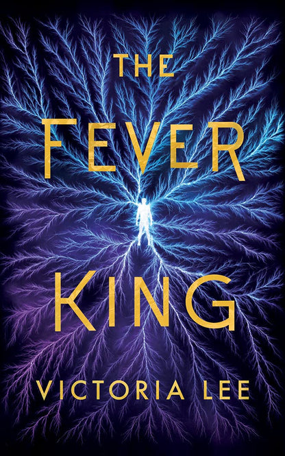 The Fever King (Feverwake, 1)