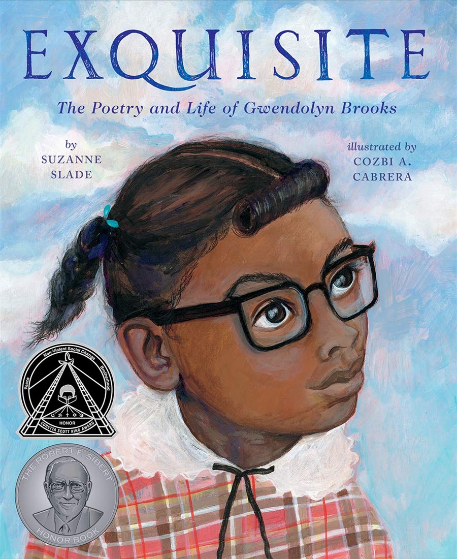 Exquisite: The Poetry and Life of Gwendolyn Brooks