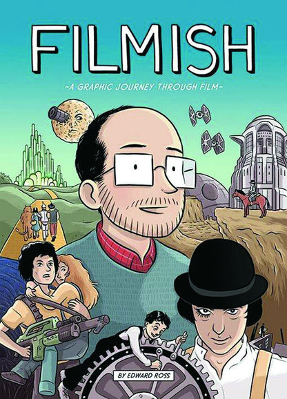 Filmish: A Graphic Journey Through Film