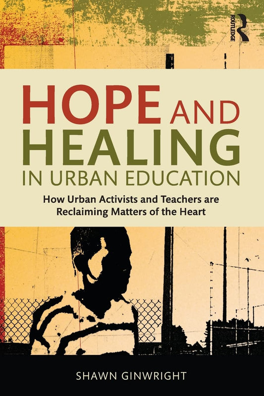 Hope and Healing in Urban Education