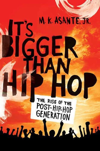 It's Bigger Than Hip Hop: The Rise of the Post-Hip-Hop Generation