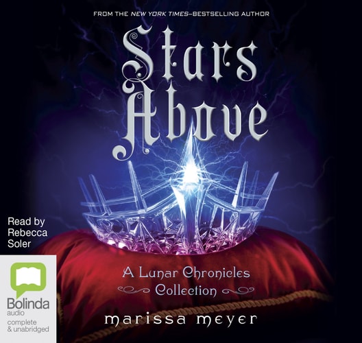 Stars Above: A Lunar Chronicles Collection