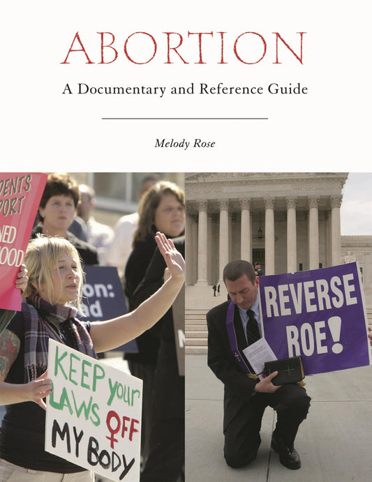 Abortion: A Documentary and Reference Guide (Documentary and Reference Guides)