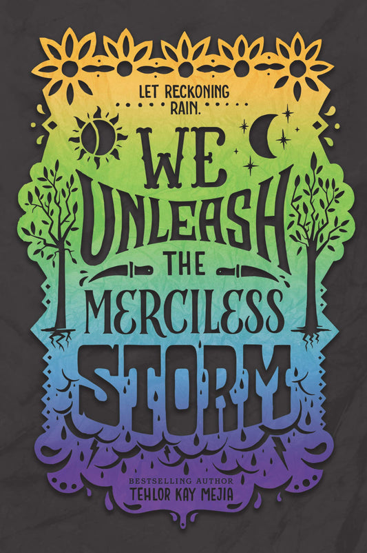 We Unleash the Merciless Storm (We Set the Dark on Fire, 2)