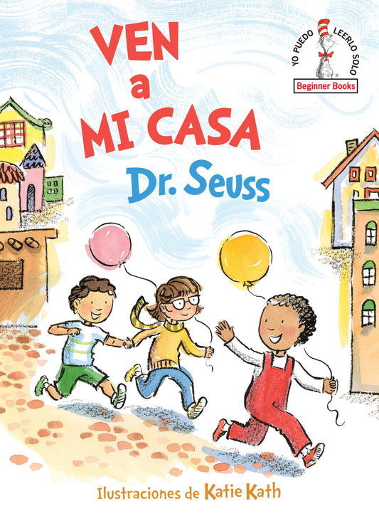 Ven a mi casa (Come Over to My House Spanish Edition) (Beginner Books(R))