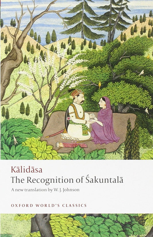 The Recognition of Sakuntala: A Play In Seven Acts (Oxford World's Classics)