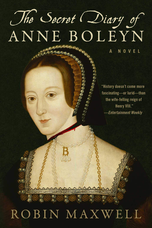 The Secret Diary of Anne Boleyn: A Novel