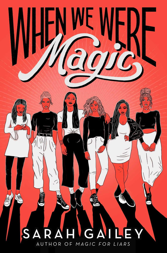 When We Were Magic (Bestselling Teen Fiction)