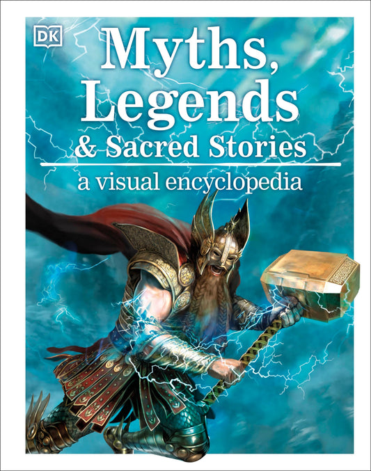 Myths, Legends, and Sacred Stories: A Visual Encyclopedia (DK Children's Visual Encyclopedias)