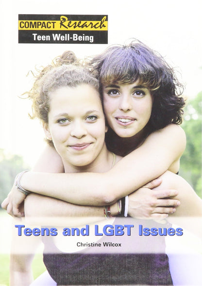 Teens and Lgbt Issues (Compact Research: Teen Well-Being)