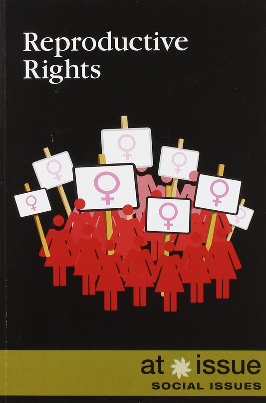 Reproductive Rights (At Issue)