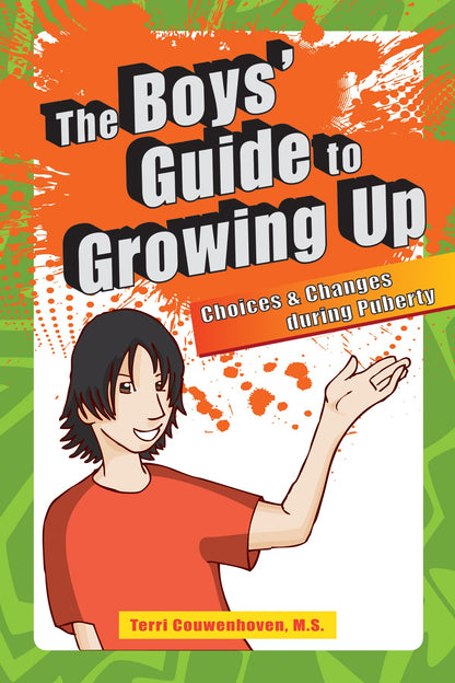 The Boys Guide to Growing Up: Choices & Changes During Puberty