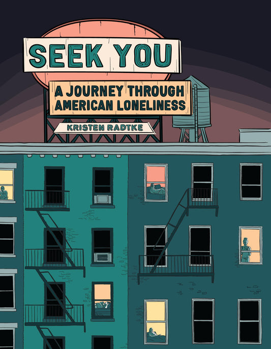 Seek You: A Journey Through American Loneliness