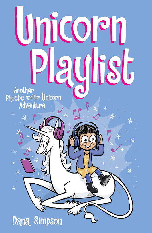Unicorn Playlist: Another Phoebe and Her Unicorn Adventure (Volume 14)