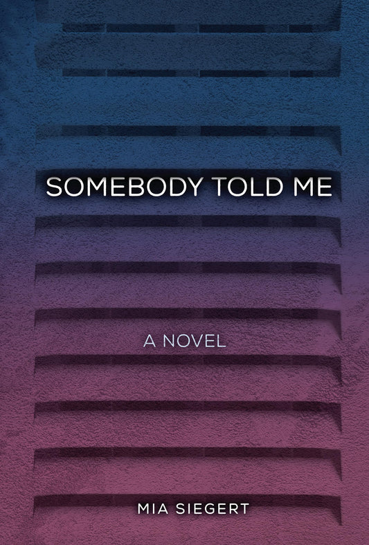 Somebody Told Me