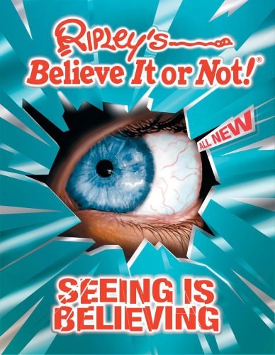 Ripley's Believe It or Not!: Seeing Is Believing