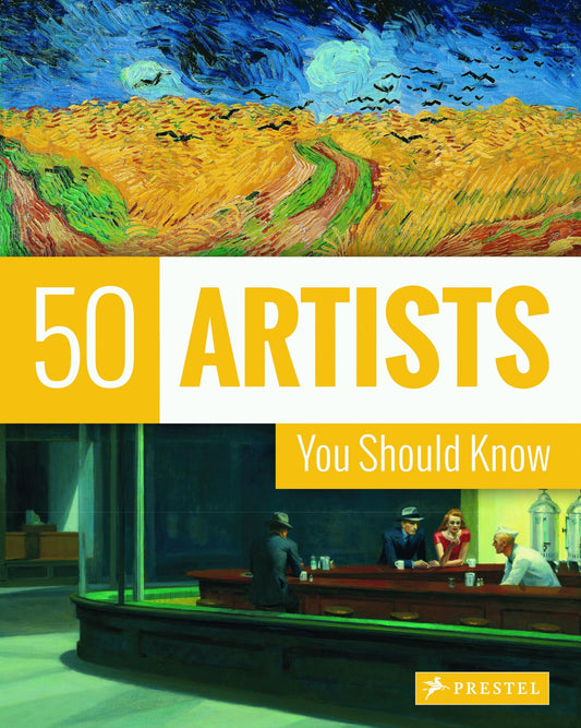 50 Artists You Should Know (50 You Should Know)