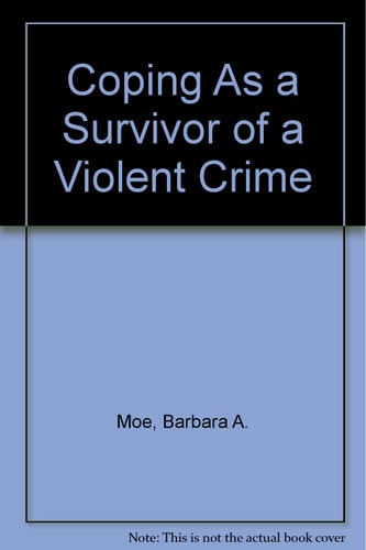 Coping As a Survivor of Violent Crime