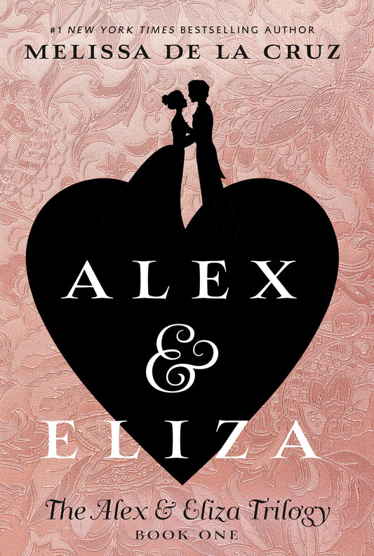 Alex & Eliza (The Alex & Eliza Trilogy)