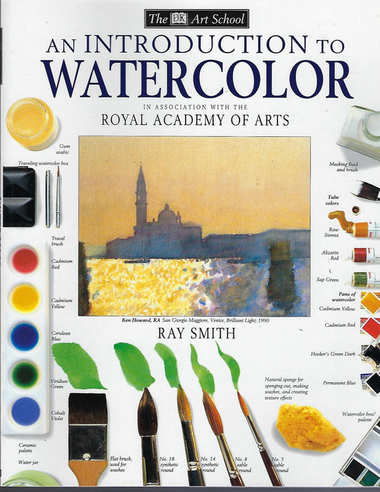 An Introduction to Watercolor (The Dk Art School)