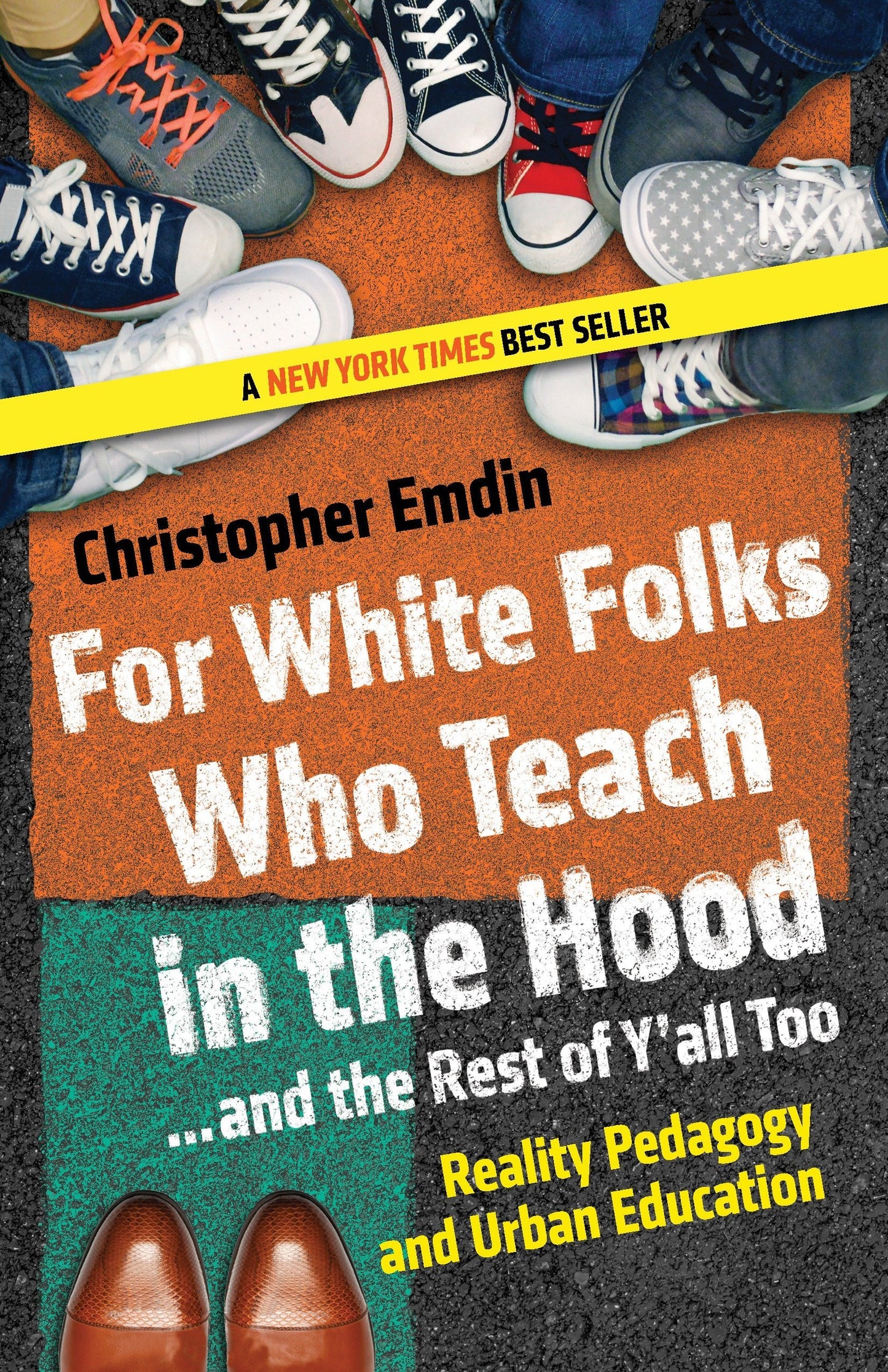 For White Folks Who Teach in the Hood... and the Rest of Y'all Too: Reality Pedagogy and Urban Education (Race, Education, and Democracy)